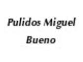 Pulidos Miguel Bueno